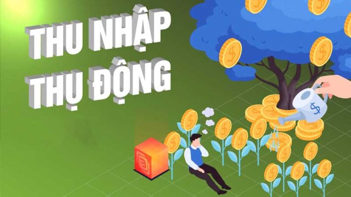 6 cách để tạo thu nhập thụ động giúp bạn tự do tài chính 2025
