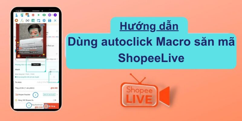 Hướng dẫn dùng Auto Click để săn mã Shopee Live Stream