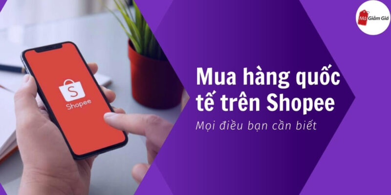 Kinh nghiệm mua hàng quốc tế Shopee
