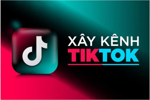 hướng dẫn thực hiện xây kênh tiktok bán hàng