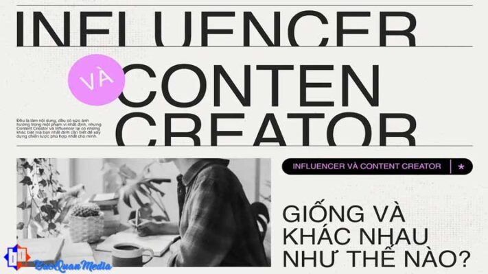 Những điểm khác biệt giữa Content Creator và Influencer 