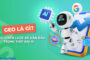 GEO là gì? Vai trò, sự khác biệt giữa GEO và SEO đối với nội dung website