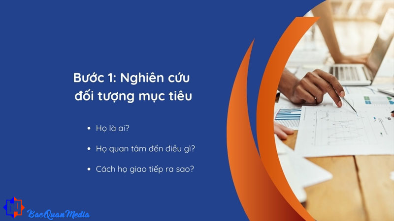 Bước 1: Tìm hiểu sâu về đối tượng mục tiêu