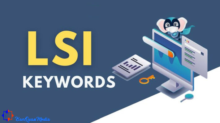 LSI Keywords là gì và tại sao chúng quan trọng cho website mới?