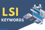 Làm sao tối ưu LSI Keywords khi viết content cho website mới?