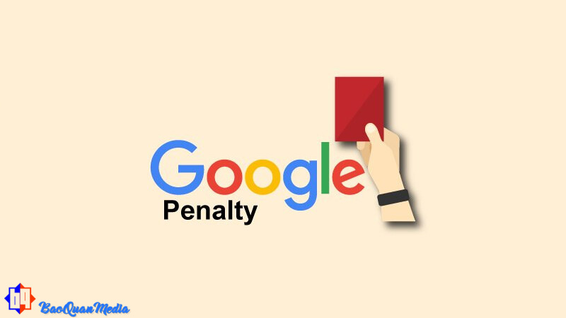 bị Google  phạt Penalty là gì và nguyên nhân