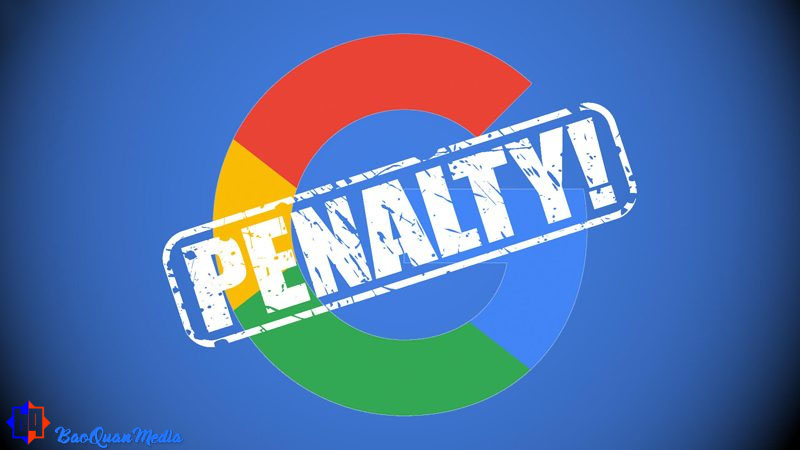Khám phá nguyên nhân trang web của bạn bị Google Penalty