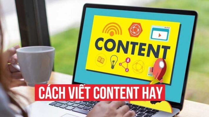 Khái quát về cách viết content hay