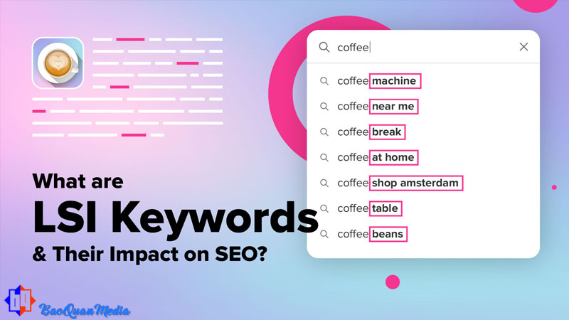 Cách viết content sử dụng từ khóa LSI keywords